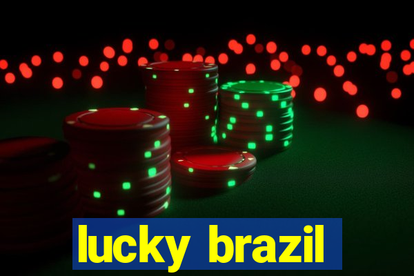 lucky brazil