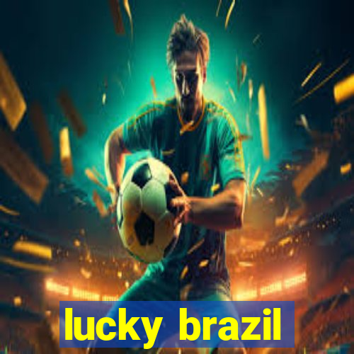 lucky brazil