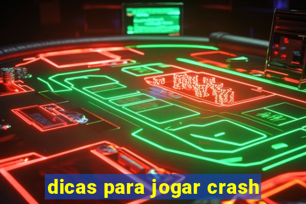 dicas para jogar crash