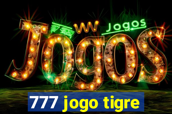 777 jogo tigre