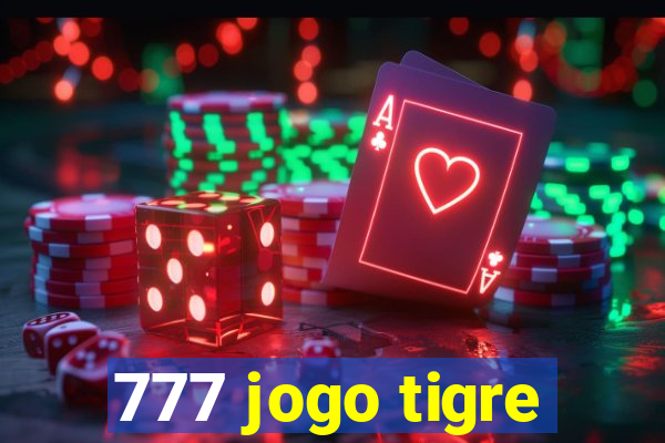 777 jogo tigre