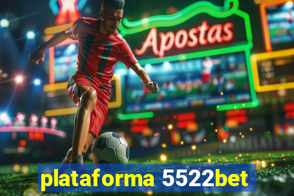 plataforma 5522bet