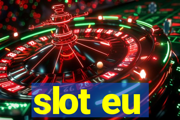 slot eu