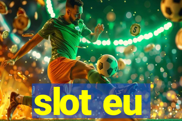 slot eu