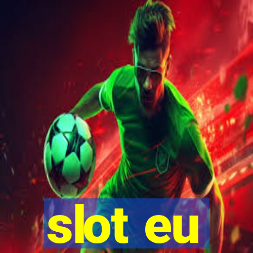 slot eu