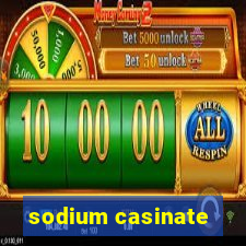 sodium casinate