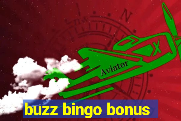 buzz bingo bonus