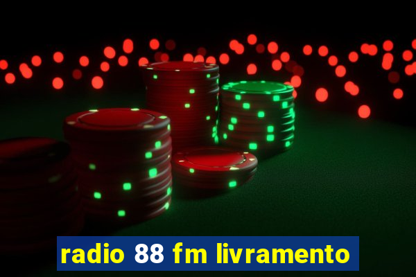 radio 88 fm livramento