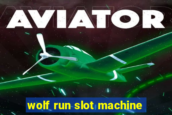 wolf run slot machine