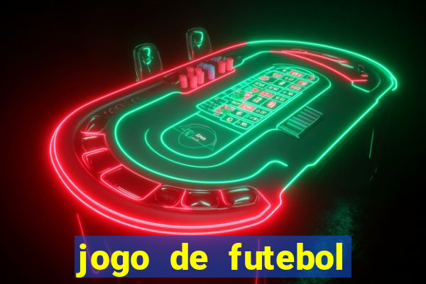 jogo de futebol que dá dinheiro