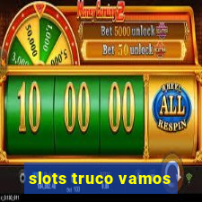 slots truco vamos