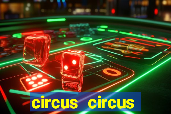 circus circus resort and casino