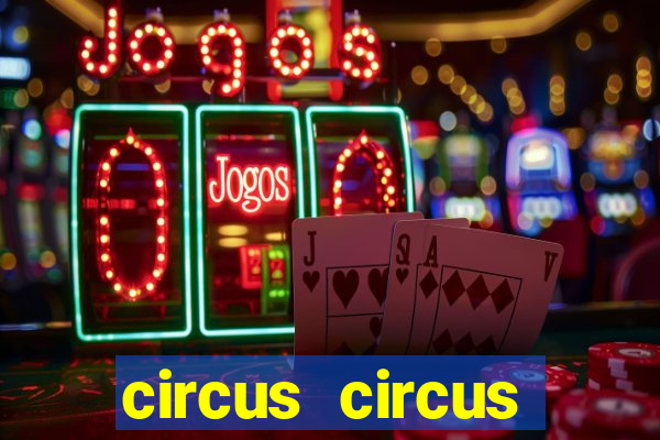 circus circus resort and casino