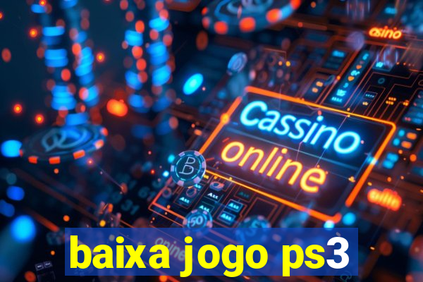 baixa jogo ps3