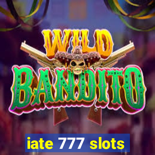 iate 777 slots