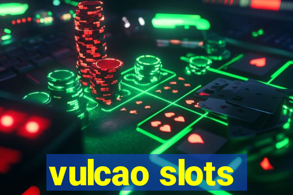 vulcao slots