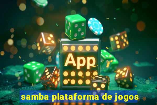 samba plataforma de jogos