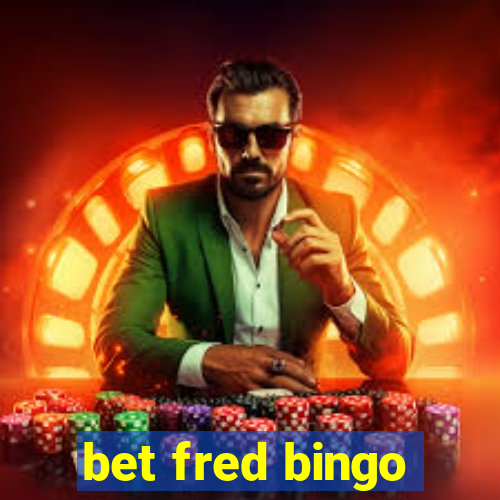 bet fred bingo