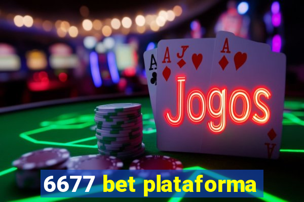 6677 bet plataforma