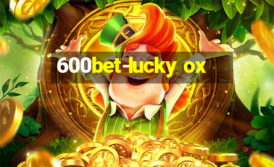 600bet-lucky ox