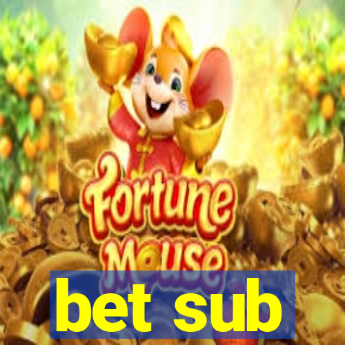 bet sub