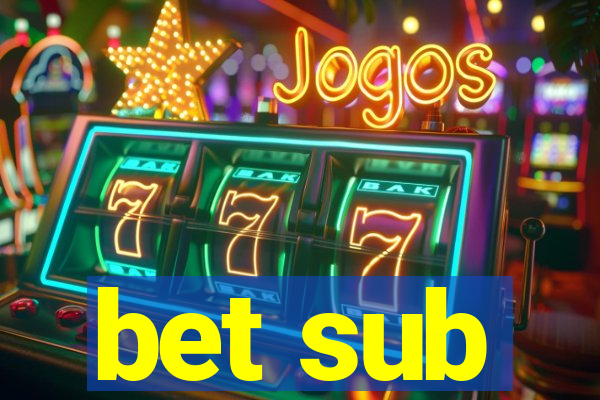 bet sub