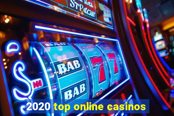 2020 top online casinos