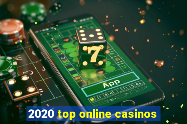 2020 top online casinos