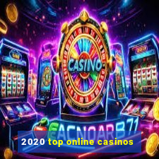 2020 top online casinos