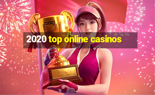 2020 top online casinos