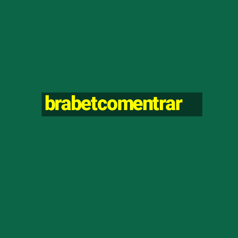 brabetcomentrar