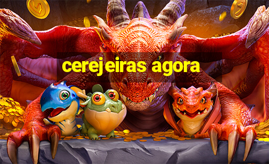 cerejeiras agora