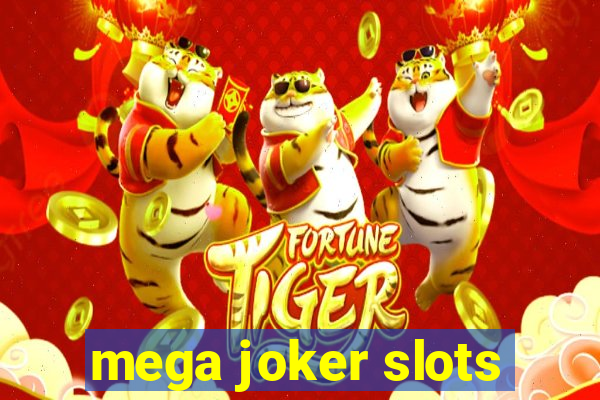 mega joker slots