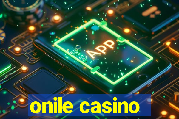 onile casino