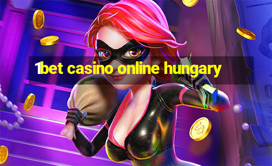 1bet casino online hungary