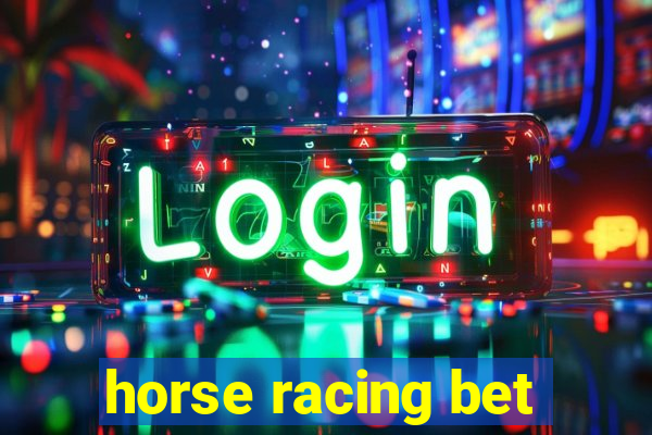 horse racing bet