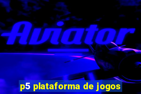 p5 plataforma de jogos