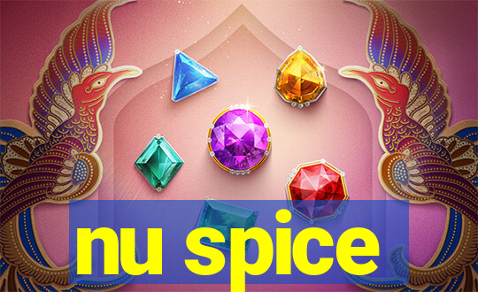 nu spice