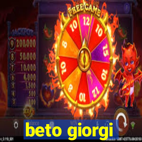 beto giorgi