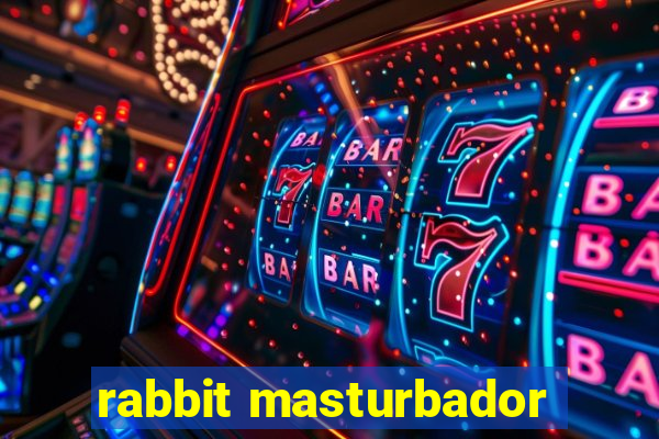 rabbit masturbador