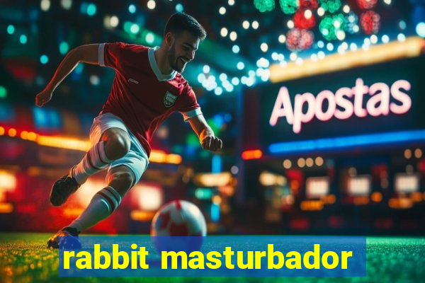 rabbit masturbador