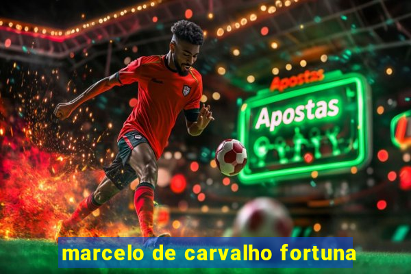 marcelo de carvalho fortuna