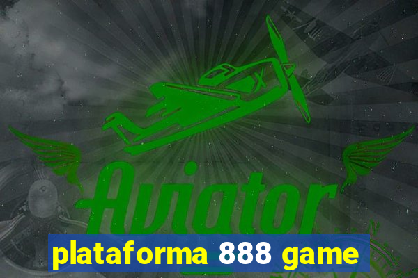 plataforma 888 game