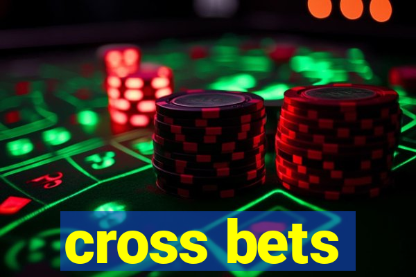 cross bets