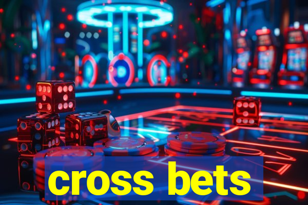 cross bets