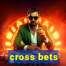 cross bets