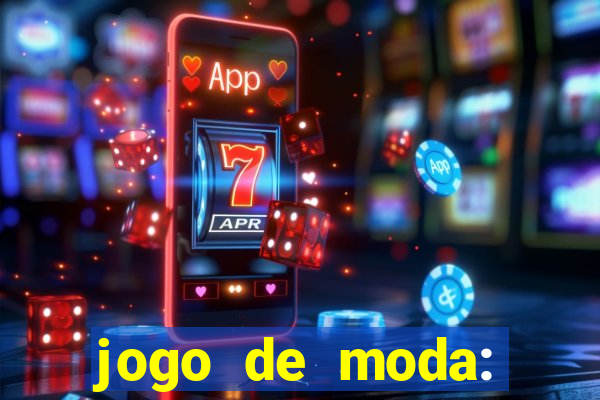 jogo de moda: maquiagem vestir