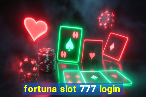 fortuna slot 777 login