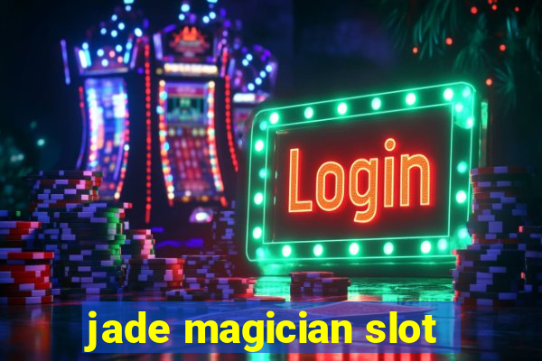 jade magician slot