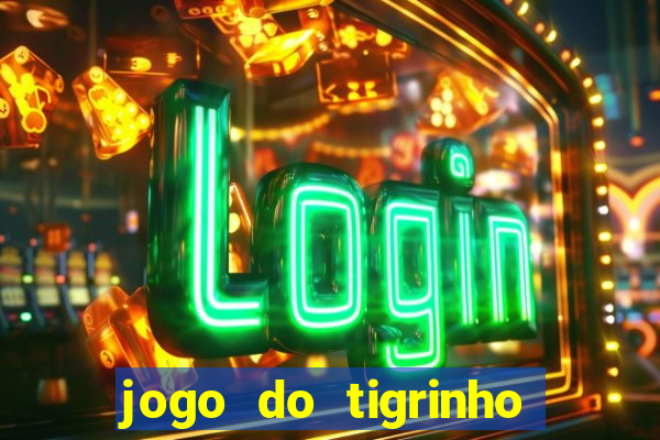 jogo do tigrinho é seguro